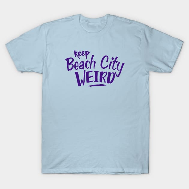 Keep Beach City Weird T-Shirt by zellsbells